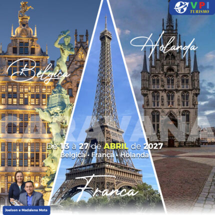 ABRIL 2027 - FRANÇA - BÉLGICA - HOLANDA